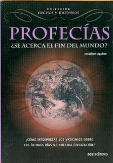 LIBROS DE PROFECAS | PROFECAS: SE ACERCA EL FIN DEL MUNDO?