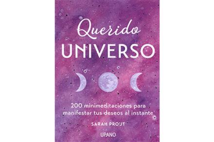 LIBROS DE MEDITACIN | QUERIDO UNIVERSO: 200 MINIMEDITACIONES PARA MANIFESTAR TUS DESEOS AL INSTANTE