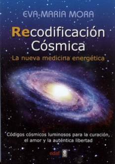LIBROS DE SANACIN | RECODIFICACIN CSMICA: LA NUEVA MEDICINA ENERGTICA