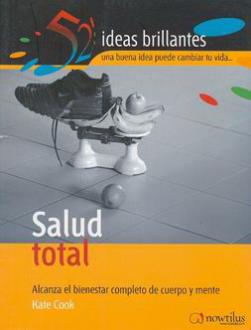 LIBROS DE MEDICINA NATURAL | SALUD TOTAL: ALCANZA EL BIENESTAR COMPLETO DE CUERPO Y MENTE