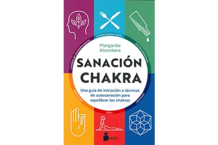 LIBROS DE CHAKRAS | SANACIN CHAKRA: UNA GUA DE INICIACIN A TCNICAS DE AUTOSANACIN PARA EQUILIBRAR LOS CHAKRAS