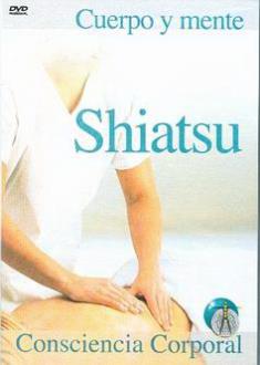 CD Y DVD DIDCTICOS | SHIATSU - CUERPO Y MENTE (DVD)