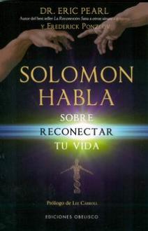 LIBROS DE SANACIN | SOLOMON HABLA SOBRE RECONECTAR TU VIDA