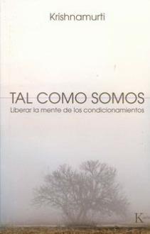 LIBROS DE KRISHNAMURTI | TAL COMO SOMOS LIBROS DE KRISHNAMURTI | TAL COMO SOMOS