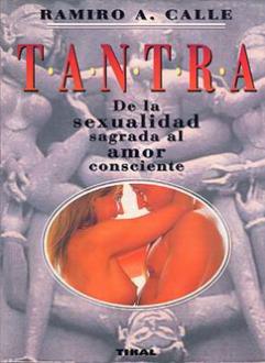 LIBROS DE TANTRA | TANTRA: DE LA SEXUALIDAD SAGRADA AL AMOR CONSCIENTE