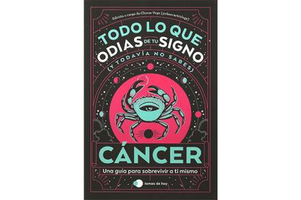 LIBROS DE ASTROLOGÍA | TODO LO QUE ODIAS DE TU SIGNO (Y TODAVÍA NO SABES): CÁNCER LIBROS DE ASTROLOGÍA | TODO LO QUE ODIAS DE TU SIGNO (Y TODAVÍA NO SABES): CÁNCER