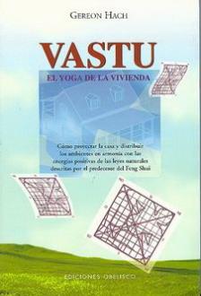 LIBROS DE FENG SHUI | VASTU: EL YOGA DE LA VIVIENDA