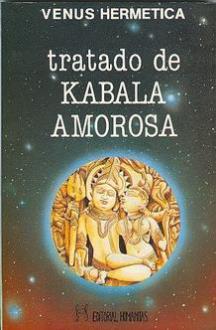 LIBROS DE CBALA | VENUS HERMTICA: TRATADO DE KBALA AMOROSA