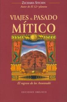 LIBROS DE ZECHARIA SITCHIN | VIAJES AL PASADO MTICO