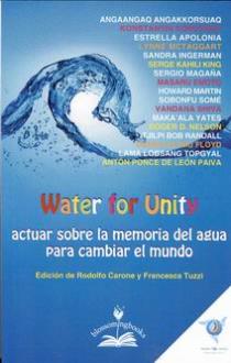 LIBROS DE HIDROTERAPIA | WATER FOR UNITY: ACTUAR SOBRE LA MEMORIA DEL AGUA PARA CAMBIAR EL MUNDO