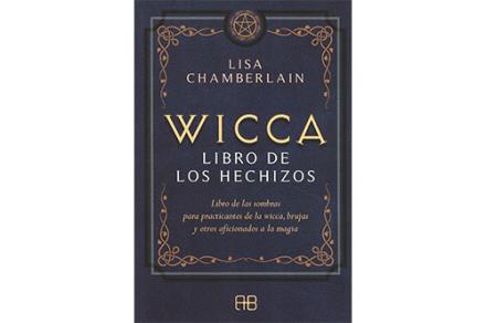 LIBROS DE WICCA | WICCA: LIBRO DE LOS HECHIZOS LIBROS DE WICCA | WICCA: LIBRO DE LOS HECHIZOS