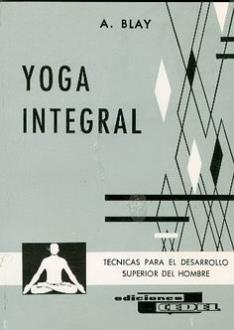 LIBROS DE ANTONIO BLAY | YOGA INTEGRAL
