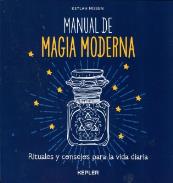 LIBROS DE MAGIA | MANUAL DE MAGIA MODERNA: RITUALES Y CONSEJOS PARA LA VIDA DIARIA