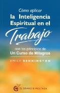 LIBROS DE UN CURSO DE MILAGROS | CMO APLICAR LA INTELIGENCIA ESPIRITUAL EN EL TRABAJO