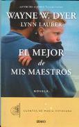 LIBROS DE WAYNE W. DYER | EL MEJOR DE MIS MAESTROS