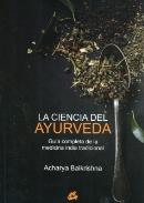 LIBROS DE AYURVEDA | LA CIENCIA DEL AYURVEDA: GUA COMPLETA DE LA MEDICINA INDIA TRADICIONAL