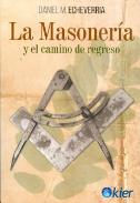 LIBROS DE MASONERA | LA MASONERA Y EL CAMINO DE REGRESO