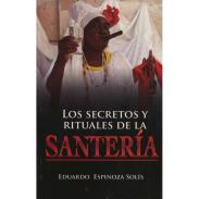 LIBROS EMU (EDITORES MEXICANOS UNIDOS) | Libro Secretos y Rituales de la Santeria - Eduardo Espinoza Solis (MEX)