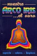 LIBROS DE AURA | NUESTRO ARCO IRIS... EL AURA