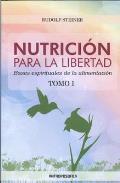 LIBROS DE RUDOLF STEINER | NUTRICIN PARA LA LIBERTAD: BASES ESPIRITUALES DE LA ALIMENTACIN (Tomo I)