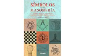 LIBROS DE MASONERA | SMBOLOS DE LA MASONERA: EL PODER SECRETO DE LOS SMBOLOS MASNICOS Y SU INFLUENCIA EN LA HISTORIA